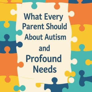what every parent must know about autism
